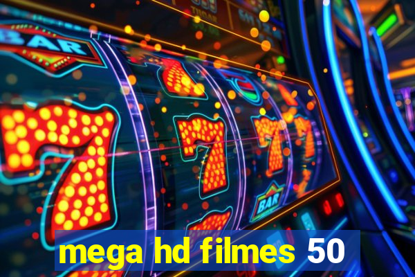 mega hd filmes 50